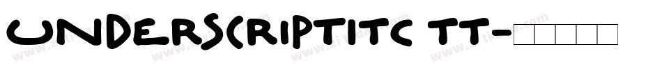 UnderscriptITC TT字体转换